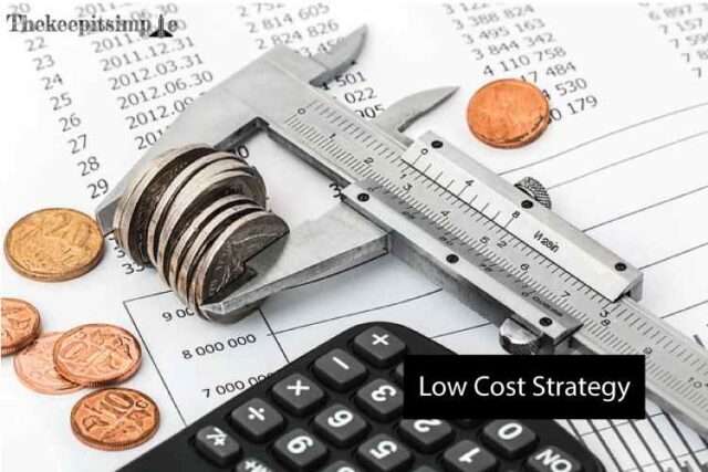 Low Cost Strategy Meaning Benefits Examples Thekeepitsimple
